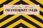 Infanteriszt Svejk (1. kötet) · persze idegenül hangzik modern, angolra orientált világunkban, de hát egész világháborúnk németre volt hangolva, saját, külhoni vitéz-kedésünkkel