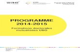 PROGRAMME 2014-2015...-doctorants@univ brest.fr PROGRAMME 2014-2015 Formations doctorales mutualisées UBO ECOLES DOCTORALES ED-ALL, ED-SHOS, ED-SHS, ED-SICMA ED-SM 20 …