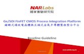 Ge/SOI FinFET CMOS Process Integration Platform · 2018. 12. 11. · • Ge/SOI FinFET CMOS (Zero Mark→ActiveLayer process flow_for 2 pcs) • Part 1. 8 Ge/SOI FinFET CMOS process