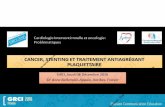 Cancer, stenting et traitement antiagrégant …...2016/12/08  · Inhibiteurs du CYP3A : il n'est pas envisagéque les inhibiteursdu CNP3A actif. Inducteurs des cytochromes P4¼)
