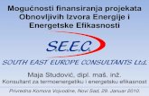Obnovljivih Izvora Energije i Energetske Efikasnosti finansiranja... · 2018. 6. 20. · - Zamena sredstava unutrašnjeg i spoljašnjeg transporta, i sl. Mogućnosti finansiranja