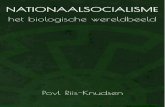 Povl Riis-Knudsen Nationaalsocialisme Het biologische wereldbeelddinghal.com/...knudsen-nationaalsocialisme-het-biologische-wereldbe… · wereldbeeld, een complete levensfilosofie,