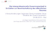Die interprofessionelle Zusammenarbeit in St.Gallen zur … · 2018. 3. 20. · Die interprofessionelle Zusammenarbeit in St.Gallen zur Bewirtschaftung des öffentlichen Raumes «Herausforderungen