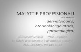 MALATTIE PROFESSIONALI · 2016. 4. 28. · MALATTIE DI INTERESSE DERMATOLOGICO INDUSTRIA malattie neoplastiche: EPITELIOMA Giuseppina Salatin - Dirigente Medico 1L - INAIL LEGNAGO