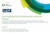 Les Français et la réforme du code du travail · 2017. 10. 6. · Spontanément, les Français associent la réforme du code du travail à une tension entre « salariés » et «