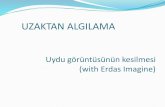 UZAKTAN ALGILAMA - Karadeniz Teknik Üniversitesi · 2017. 12. 12. · uygulama uygulama2 Görüntü isimleri girildikten sonra kesme işleminin esas alınacağı daha önce oluşturulan