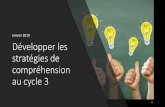 Développer les stratégies de compréhension au cycle 3sochaux.circo25.ac-besancon.fr/wp-content/uploads/sites/... · 2019. 4. 23. · Les attendus de fin de cycle 3 • Lire, comprendre