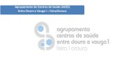 Agrupamento de Centros de Saúde (ACES) Entre Douro e ......USF S/Fronteiras (Sede-Oleiros 227 647 929 227 446 149 Rua do Hospital 4535-466 S. Paio Oleiros usf_semfronteiras.spo@csfeira.min-saude.pt