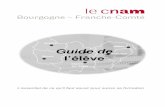 Guide de - CNAM Bourgogne Franche Comte · années un réseau de formation à distance par Internet, via la plate-forme de "e-formation" (lecnam.net). Plusieurs centaines d'UE sont