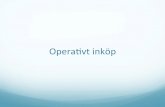 Operavt inköp - Logistikprogrammet · 2017. 1. 12. · KursliNeratur Inköp och Supply Chain Management A. Van Weele (ISBN 978-91-44-07427-6) Kompendium ”inköp är roligt” intranet