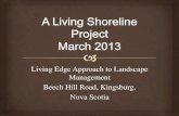 Living Edge Approach to Landscape Management Beech Hill ... · Living Edge Approach to Landscape Management Beech Hill Road, Kingsburg, Nova Scotia ! The 80’s Slump ! The 80’s