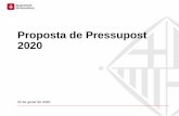 Proposta de Pressupost 2020 - Ajuntament de Barcelona...4 2. Impacte sobre la proposta de pressupost 2020. Volum d’ingressos Imports en milions d’euros Capítols P inicial 2016