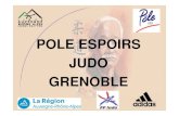 POLE ESPOIRS JUDO GRENOBLE - aurajudo.com · de judo • Pôle Espoirs (40) Population Cadets et Cadettes • Centre Régional Entrainement Judo (10) Population Juniors Masc. et Fém