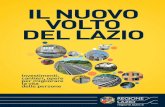IL NUOVO VOLTO DEL LAZIO...Il Lazio riparte. E lo fa attraverso un poderoso piano di investimenti in opere pubbliche attraverso risorse regionali, nazionali ed europee, nuove o rimodulate