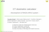 CT dosimetric calculatoricrp.org/docs/workshop2017_2/5Presentation.pdf · 2017. 12. 11. · CT dosimetric calculator - Development of WAZA-ARIv2 system - Yusuke Koba 1), Shinnosuke