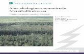 Alue-ekologinen suunnittelu MetsähallituksessaAlue-ekologinen suunnittelu Metsähallituksessa – Yhteenvetoraportti vuosilta 1996–2000 Raportti Metsähallitus, metsätalous Alue-ekologinen