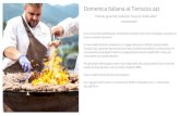 Domenica Italiana at Terrazza 241 - Hilton · 2018. 7. 23. · Domenica Italiana at Terrazza 241 Portate gourmet bollicine, fuoco & molto altro! Ecco l'occasione perfetta per condividere