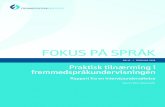 FOKUS P¯ SPR¯K...FOKUS P¯ SPR¯K Fokus på språk. 10/2008 ' Gunn Elin Heimark / Universitetet i Oslo / Fremmedspråksenteret 2008 ISBN: 978-82-8195-018-4 (trykket) 978-82-8195-019-1