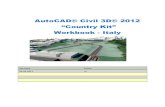 AutoCAD® Civil 3D® 2012...Civil 3D 2012. Possono essere contenute nel documento queste abbreviazioni Civil 3D: AutoCAD Civil 3D 2012 CKITA: Country Kit italiano per AutoCAD Civil