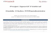 Projet Sportif Fédéral Guide Clubs FFRandonnée- Pensez à mettre à jour et configurer votre navigateur. Pour déposer votre demande, il est conseillé d’utiliser les navigateurs