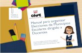 ual para organizar Elecciones de Municipios es dirigido a … · 2016. 10. 24. · elecciones de municipios escolares, dirigido a docentes”. Este contiene las funciones y actividades