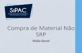 Compra de Material Não SRP - UFPA · 2018. 6. 29. · Passo 1: Fluxo de Compras Não SRP 1.1 - Cadastre uma requisição de material para compra não registro de preço Essa requisição