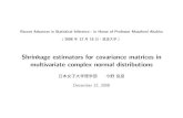 Shrinkage estimators for covariance matrices in multivariate ...konno/pdf/talk30.pdf今野 良彦 Shrinkage estimators for complex normal covariance matrices この講演の目的と構成