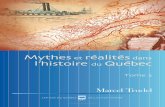Mythes réalités l’histoire Québec...Àla parution du deuxième tome des Mythes et réalités dans l’histoire du Québec ,Louis Cornelier écrivait dans Le Devoir,en janvier