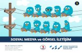Sosyal Medya ve Görsel İletişim · 2020. 1. 14. · Sosyal Medya Nedir? Teknik Tanım: Sosyal medya, Web 2.0'ın kullanıcı hizmetine sunulmasıyla birlikte, tek yönlü bilgi