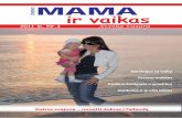 Sveika vasara - MAMA ir vaikas...2011 m. Nr. 3 Nemokamas leidinys "Mama ir vaikas" Leidėja – leidybos grupė „Sveikata visiems“ Bendradarbiavimas, platinimas tel. 8 653 30 003