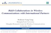 R&D Collaborations in Wireless Communications with ...eeas.europa.eu/archives/delegations/china/...R&D Collaborations in Wireless Communications with International Partners ... •R&D