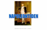 Roger Rosbeck, S:t Örjans skolor, Stockholm NAPOLEONTIDEN År 1799 tog generalen Napoleon Bonaparte makten i Frankrike genom en statskupp. För att göra sig populär och lugna fransmännen