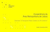 A experiência da Área Metropolitana de Lisboamdt.org.br/bblt/190905_evtms5CM.pdfPlanos de Mobilidade Urbana que enquadrem planos integrados de ordenamento do território “Urban