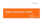 Digital Storytelling in WWS · 2012. 5. 9. · Digital Storytelling in WWS Yi-In Hwa Head of Digital media Div. EwhawomansUniv. Head of New Media Tech Institute Full Professor with