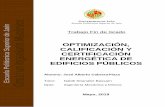OPTIMIZACIÓN, CALIFICACIÓN Y CERTIFICACIÓN ENERGÉTICA …tauja.ujaen.es/bitstream/10953.1/9724/1/TFG Definitivo.pdf · 2019. 7. 5. · UNIVERSIDAD DE JAÉN Escuela Politécnica