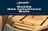 Guide des solutions Bois...4 Guide des solutions bois 2014 Guide des solutions bois 2014 5 Bostik, partenaire de la construction durable. Nos engagements se focalisent sur 3 axes essentiels