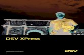DSV XPress/media/NL/Files/pdf/DSV Nederland...3 DSV XPress DSV XPress; snel, flexibel en eenvoudig in gebruik. DSV XPress biedt verschillende express diensten aan. Wij verzorgen uw