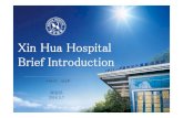 XinHua Hospital Brief Introduction · 2018. 3. 2. · Brief Introduction ... Clinical Pharmacy, Otolaryngology-Head and Neck Surgery, Cardiothoracic Surgery, Pediatric Respiratory