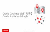 Oracle Spatial and Graph in Oracle Database 19c...Oracle Spatial and Graph in Oracle Database 19c Author Oracle Corporation Subject Oracle Spatial and Graph in Oracle Database 19c