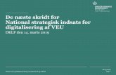 De næste skridt for National strategisk indsats for digitalisering … · 2019. 3. 18. · National strategisk indsats for digitalisering af VEU DKLF den 14. marts 2019 . Tekstniveauer:
