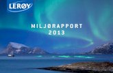 MILJØRAPPORT 2013 - Lerøyseafood...av markeder for sjømat, og svært ofte har bedriften vært først i nye markeder, eller først ute med å kommersialisere nye fiskesorter, produkter