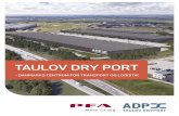 TAULOV DRY PORT - ADP A/S · og håndtering af gods og produkter i samarbejde med private logistikvirk- ... de europæiske og skandinaviske markeder med hurtige transittider. ...