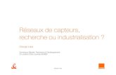 Réseaux de capteurs, recherche ou industrialisationsemba.conf.citi-lab.fr/semba09/Presentations/BARTHEL_Dominique.… · 3 Orange Labs - Recherche & Développement - SEMBA – 22