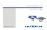 Manuel d’utilisation OLC/OLCT 100 · Toluene C7H8 1,2 7,0 3,1 2,5 1,25 Xylene C8H10 1,0 7,6 3,7 2,4 1,2 Cellule avec fond gris : gaz conseillé pour l’étalonnage du détecteur,