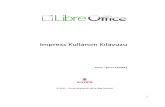 Impress Kullanım Kılavuzuwiki.libreoffice.org.tr/files/LibreOffice - Sunum (Impress).pdf · LibreOffice OpenDocument1 standardını destekleyen özgür ofis yazılımı üretmeyi