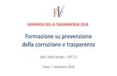 GIORNATA DELLA TRASPARENZA 2018 - FIL Prato...Il Piano Triennale di Prevenzione della Corruzione e della Trasparenza (PTPCT) di F.I.L. Srl • Il PTPCT parte dall’analisi del contesto