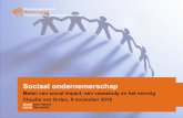 Powerpoint presentatie Corporate NL...Social Nurturers, gericht op het creëren van werkgelegenheid voor doelgroepen met een afstand tot de arbeidsmarkt. • Social Traders, gericht