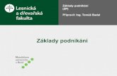 Základy podnikání (ZP)user.mendelu.cz/xbadal/Studijni opory/Zaklady podnikani/1... · Sylabus – Základy podnikání 1. Základní pojmy – podnikání, podnikatel, podnik 2.
