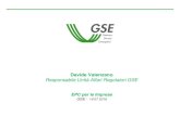Davide Valenzano Responsabile Unità Affari Regolatori GSE · 2016. 7. 22. · Responsabile Unità Affari Regolatori GSE EPC per le Imprese GSE - 19 07 2016 - 2 - Il GSE S.p.A. ...