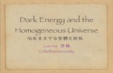 Dark Energy and the Homogeneous Universeuser.astro.columbia.edu/~lhui/CUtalks/CUtalk1PD.pdfThis is a series of 3 talks. Today: Dark energy and the homogeneous universe July 11: Dark